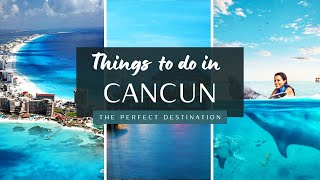 Top 10 Things To Do In Cancun