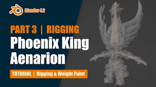 Phoenix King Aenarion Character Rigging Tutorial Part 3 | Blender 4.2 2024