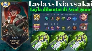 LAYLA VS LXIA VS AKAI❗Layla dibantai di Awal game, Layla Comback Real