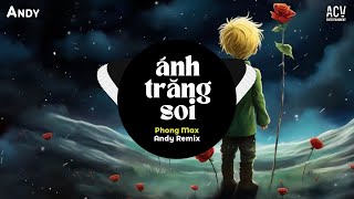 ÁNH TRĂNG SOI - Phong Max x Andy Remix (EDM) | Nhạc Trẻ Remix Gây Nghiện