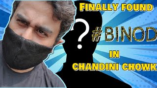 Finally Found #Binod in Chandini Chowk || Watch till End || Vlog #30