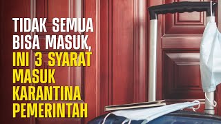 Tidak Semua Bisa Masuk, Ini 3 Syarat Masuk Karantina Pemerintah