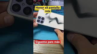 Honor x8 pantalla rota, comenta para ver el video #honor #honorx8 #soportetécnico #reparations