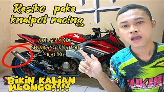 RESIKO PAKE KNALPOT RACING BUAT HARIAN