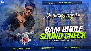 BAM BHOLE - DJ SarZen Odisha Motto Mela Sound Check Song DJ SarZen King 👑