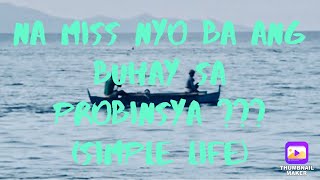 NA MISS NYO BA ANG BUHAY SA PROBINSYA??? SIMPLE LIFE||ChuyinL