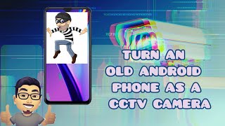 USE YOUR OLD ANDROID PHONE AS  CCTV CAMERA | TURN YOUR ANDROID MOBILE AS CCTV CAMERA