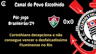 PÓS-JOGO: Fluminense 0x0 CORINTHIANS