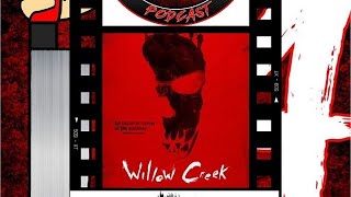 FRIDAY THE 14TH PODCAST SSN 7 EP 12 WILLOW CREEK(2013)