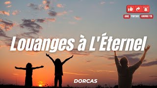 RTA - Louanges à l'Eternel | Dorcas