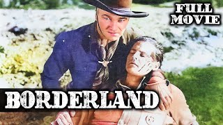 BORDERLAND | William Boyd | Full Western Movie | English | Wild West | Free Movie