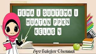 TEMA 1 SUBTEMA 1 MUATAN PPKN KELAS 4