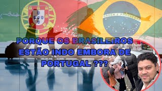 BRASILEIROS ESTÃO INDO EMBORA DE PORTUGAL 🇵🇹