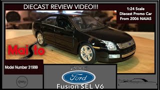 DIECAST REVIEW! Maisto 1:24 Scale 2006 Ford Fusion SEL V6