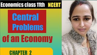 Central Problems of an Economy। class 11th, 12th। Economics