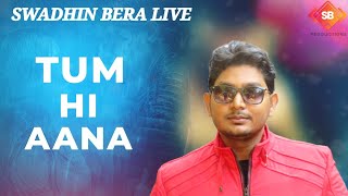 Swadhin Bera - Tum Hi Aana (Live) || Marjaavaan || Jubin Nautiyal