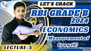 Measurement Of Growth(Part-2) | Economics & social issues Lecture 5 | RBI Grade B 2024 | UNleash RBI