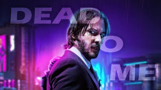 John Wick || Dead To Me