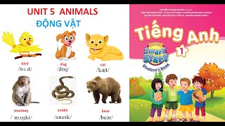 [TIẾNG ANH LỚP 1] Unit 5: Animals | Động vật | TỪ VỰNG VÀ MẪU CÂU | I - Learn Smart Start 1