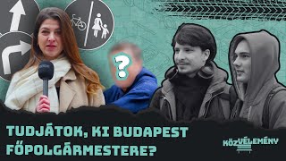 Tudjátok, ki Budapest főpolgármestere? | KözVélemény #036