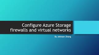 Configure Azure Storage firewalls and virtual networks