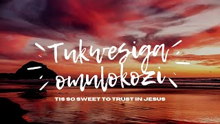 Tukwesiga Omulokozi (Tis so sweet to trust in Jesus)