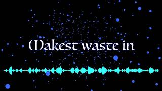 Makest waste in (original)