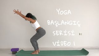 Yoga Başlangıç Serisi | 1. Video