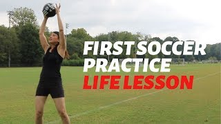 My First Soccer Practice | Life Lesson