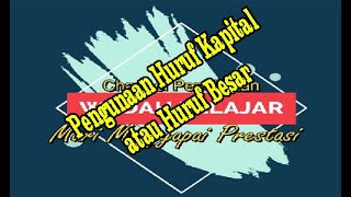 Pengunaan Huruf Kapital atau Huruf Besar - Materi Bahasa Indonesia