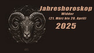 Jahresvorschau für 2025 für den Widder(21. März bis 20 April)   Horoskope/Sternzeichen