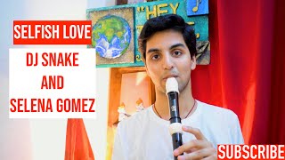 Selfish Love - DJ Snake and Selena Gomez - Recorder Cover