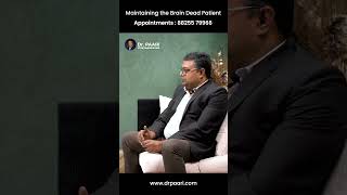 Maintaining the Brain Death Patient | மூளை இறப்பு நோயாளியை பராமரித்தல் | #shorts