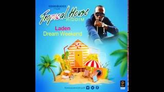 Laden - Dream Weekend {Tropical House Riddim}