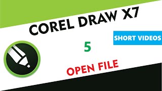 Open File - Corel Draw X7/X9 - Tutorial 5 - Short Videos