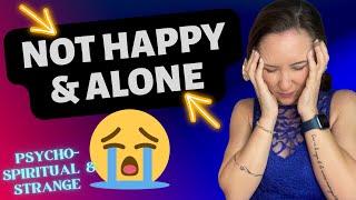 WHY DO YOU FEEL LONELY? (STRANGE & FUNNY)