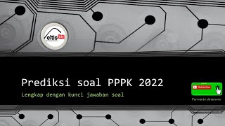 Prediksi Soal PPPK 2022, lengkap dengan kunci jawaban soal