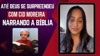 Até Deus se surpreendeu com Cid Moreira narrando a Bíblia