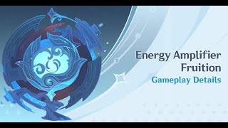 Genshin Impact 2.3 | Energy Amplifier Fruition