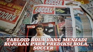 TABLOID SOCCER, SAAT INI MENJADI KOLEKSI LANGKA ⁉️