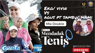 MIX DOUBLE MENDADAK TENNIS RIAU 🎾VIVIN/EKO vs AGUS PT SAMBU / MAMI⬆️SPORT ENTERTAINMENT