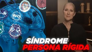 El Síndrome de la Persona Rígida | Causas, Síntomas y Tratamiento