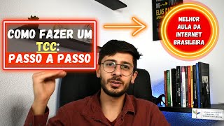 COMO FAZER UM TCC PASSO A PASSO: A MELHOR AULA DA INTERNET!