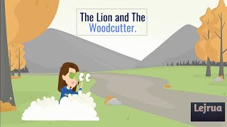 📺The Lion and The Woodcutter • Animal Story • Lejrua