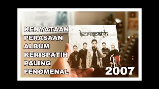 KENYATAAN PERASAAN (2007) ALBUM KERISPATIH PALING FENOMENAL