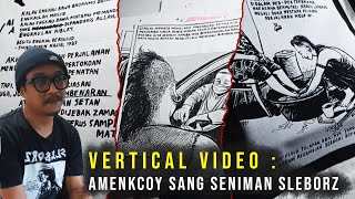 Vertical Video: Amenkcoy Sang Seniman Sleborz