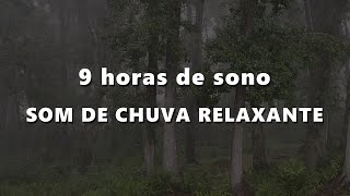 SOM DE CHUVA PARA DORMIR E RELAXAR - 9 HORAS 🌧/ Rain Sound for Sleeping and Relaxing - 9 Hours