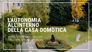 La Casa Domotica  - DAT "Irccs Centro S.M. Nascente"