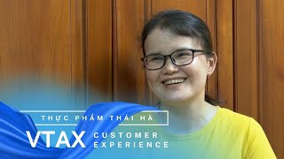 Công ty thực phẩm Thái Hà | Trải nghiệm khách hàng | Vtax Corp