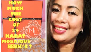 HOW MUCH THE COST OF 24 KARAT MOSAIQUE HERMÈS? | MURA BA O MAHAL? |ALL AMAZING| FILIPINA IN NORWAY